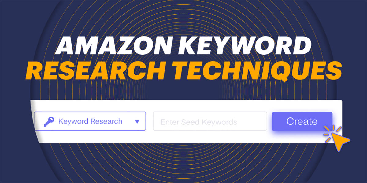 Amazon Keyword Research Techniques to Use in 2023